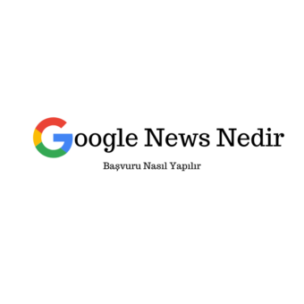 Google news başvurusu nasıl yapılır