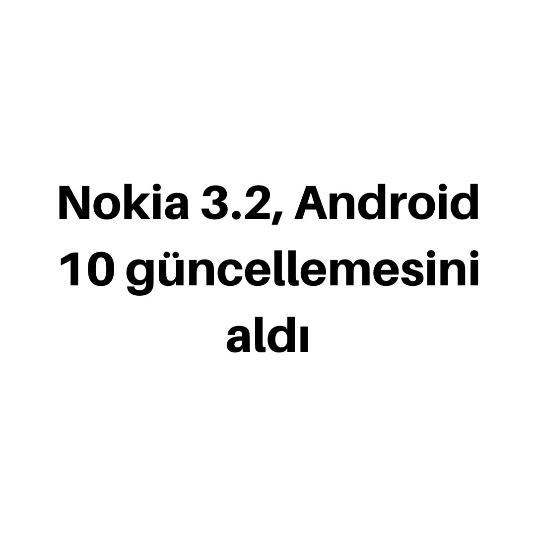 Nokia 3.2 Android 10