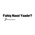 Fahiş TDK Yazımı
